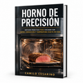 Horno de Precisión: fundamentos y método para cocinar con vapor, convección y control térmico en casa