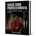 Sous Vide Perfeccionista — Control absoluto de temperatura