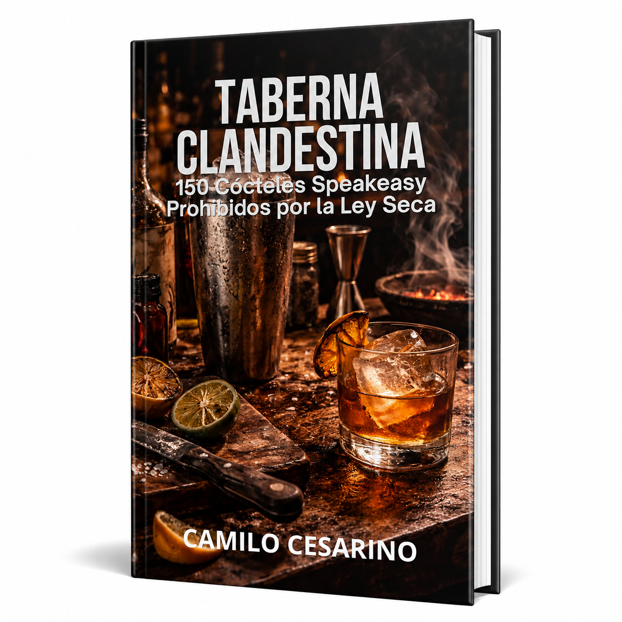 Taberna Clandestina: 150 cócteles speakeasy prohibidos por la Ley Seca